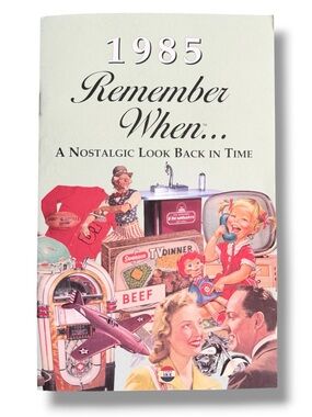 Remember When... 1985 Nostalgic Look Back in Time Memory Book